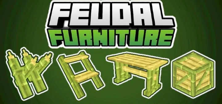 Feudal Furniture